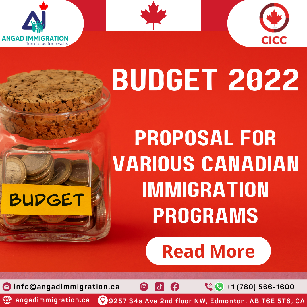 Budget 2022 includes proposal for various Canadian Immigration Programs