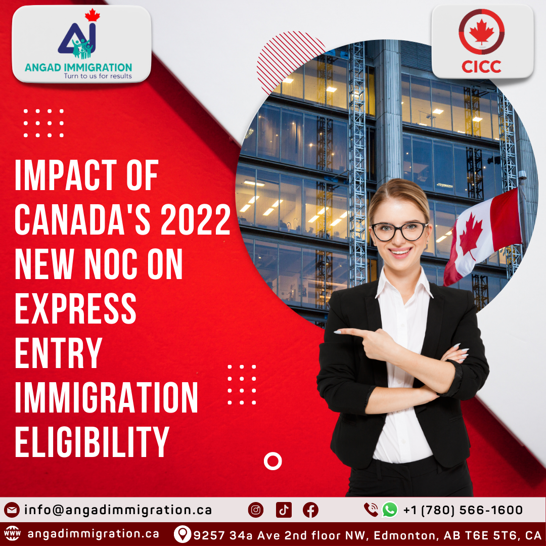 impact-of-canada-s-2022-new-noc-on-express-entry-immigration-eligibility